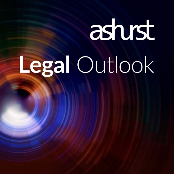 Artwork for Ashurst Legal Outlook Podcast