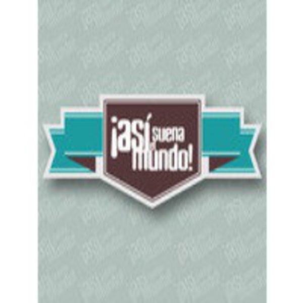 Artwork for Así Suena El Mundo