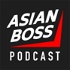 The Asian Boss Podcast