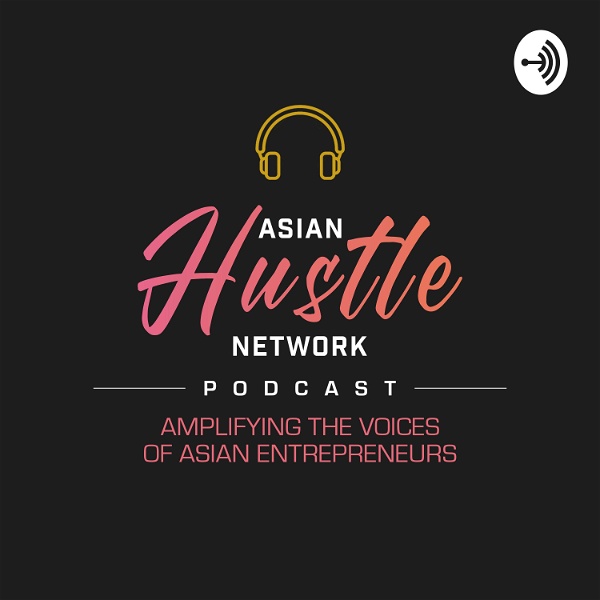 Artwork for Asian Hustle Network