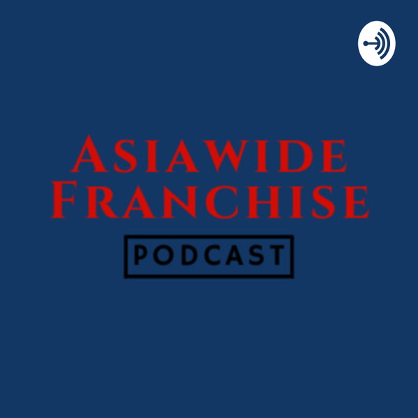 Artwork for Asiawide Franchise Podcast