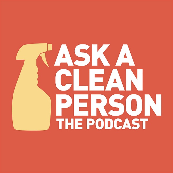 Artwork for Ask a Clean Person