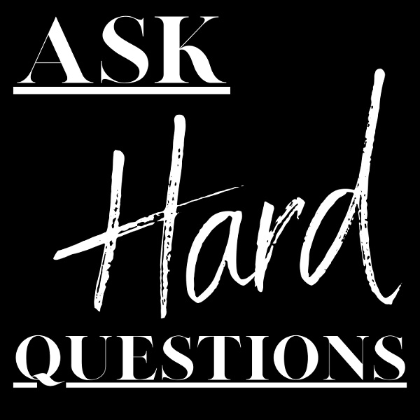 Artwork for Ask Hard Questions