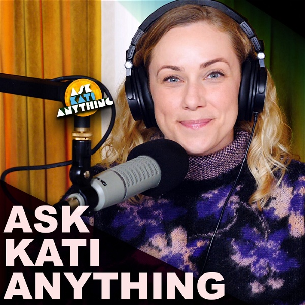 Artwork for Ask Kati Anything