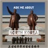 Ask me about North Korea