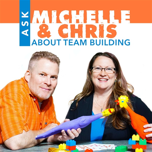 Artwork for Ask Michelle & Chris About Team Building