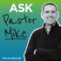 Ask Pastor Mike
