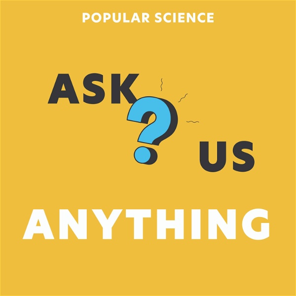 Artwork for Ask us Anything by Popular Science