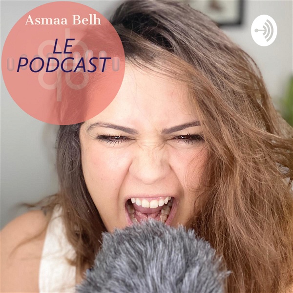 Artwork for Asmaa Belh Le Podcast