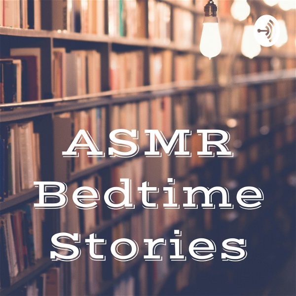 Artwork for ASMR Bedtime Stories