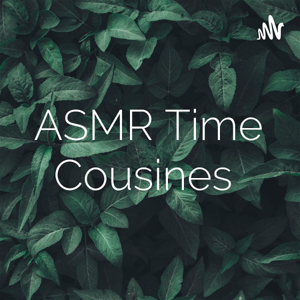 Artwork for ASMR Time Cousines