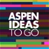 Aspen Ideas to Go
