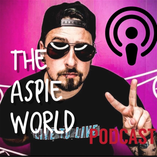 Artwork for Aspergers and Autism Podcast [The Aspie World]