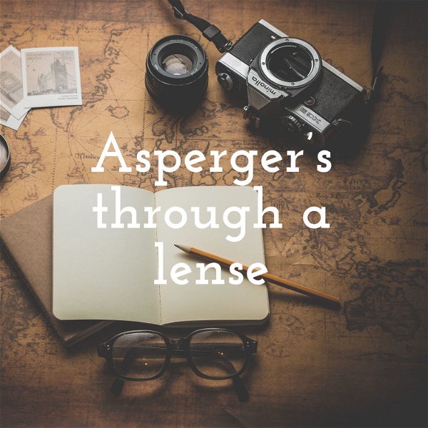 Artwork for Asperger’s Through A lens