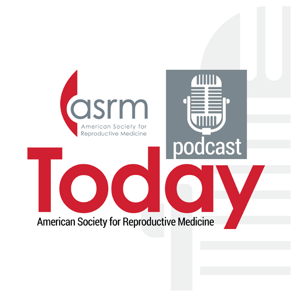 Artwork for ASRM Today Podcast