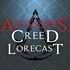 Assassin's Creed Lorecast