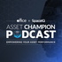 Asset Champion Podcast | Physical Asset Performance, Criticality, Reliability and Uptime