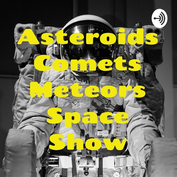 Artwork for Asteroids Comets Meteors Space Show