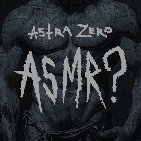 Artwork for Astra Zero : ASMR?