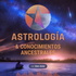 Astrología Ancestral