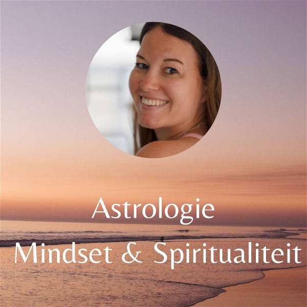 Artwork for Astrologie, mindset en spiritualiteit