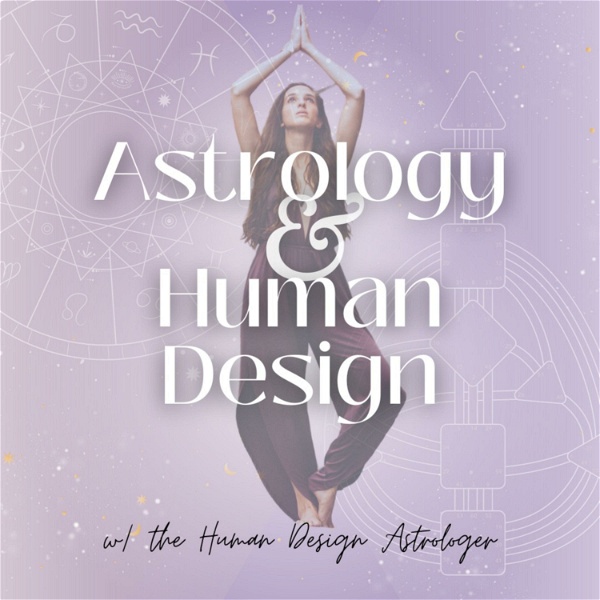 Artwork for Astrology and Human Design