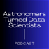 Astronomers Turned Data Scientists Podcast