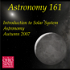 Astronomy 161 - Introduction to Solar System Astronomy
