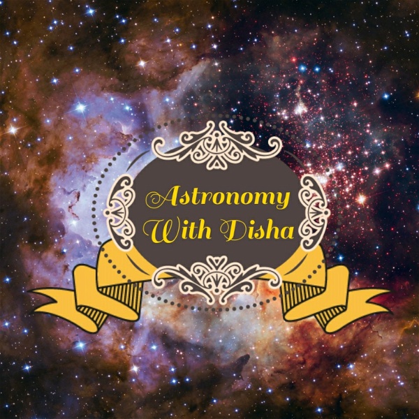 Artwork for Astronomy With Disha