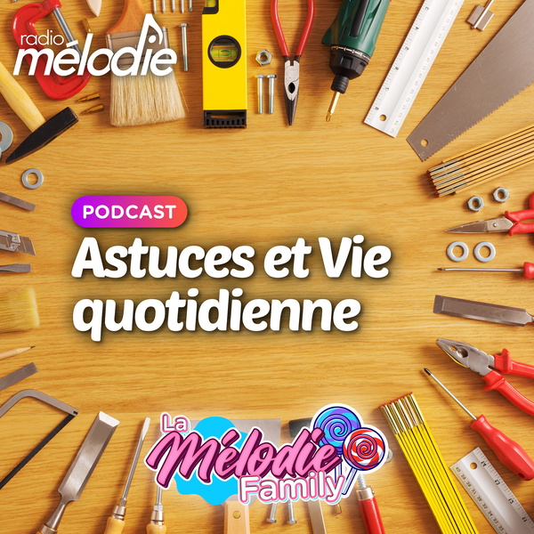 Artwork for Astuces et Vie quotidienne