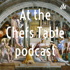At The Chefs Table podcast
