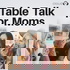 Table Talk for Moms