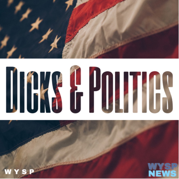 Artwork for Dicks & Politics