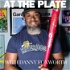 At The Plate with Danny Foxworth