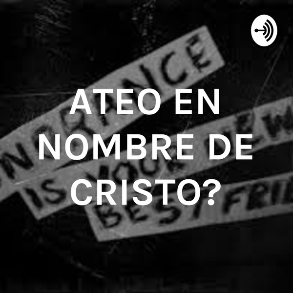 Artwork for ATEO EN NOMBRE DE CRISTO?