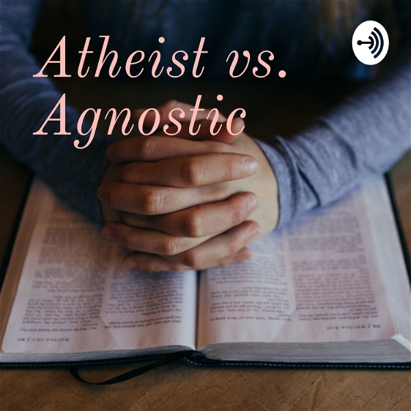 Artwork for Atheist vs. Agnostic