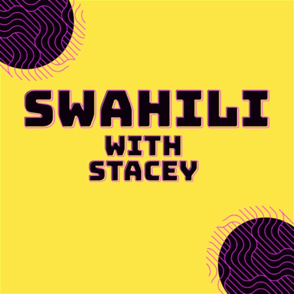 Artwork for Swahili with Stacey