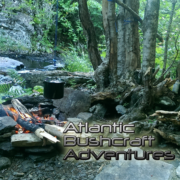 Artwork for Atlantic Bushcraft Adventures Podcast