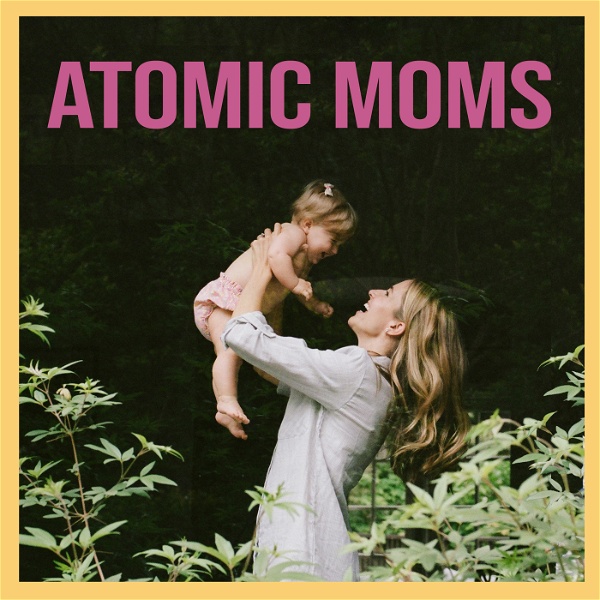 Artwork for Atomic Moms