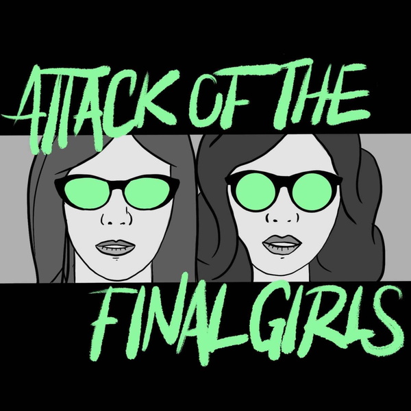 Artwork for Attack of the Final Girls