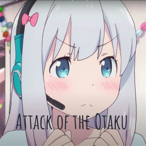 Artwork for Attack of the Otaku