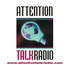 Attention Talk Radio