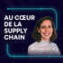 Au cœur de la Supply Chain