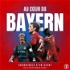 Au coeur du Bayern : Chroniques d'un géant