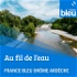 Au fil de l'eau - France Bleu Drôme Ardèche