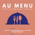 Au menu | Les métiers de la gastronomie