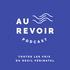 Au Revoir Podcast