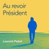 Au revoir Président