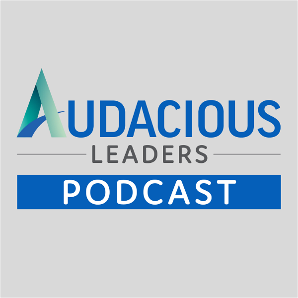 Artwork for Audacious Leaders Podcast