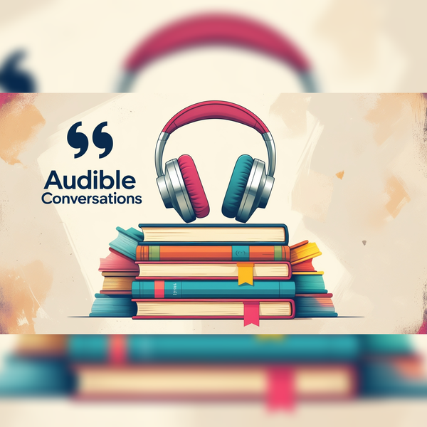 Artwork for Audible Conversations! 🎙️📖